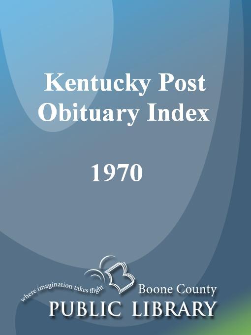 Cover image for Kentucky Post Obituary Index, 1970